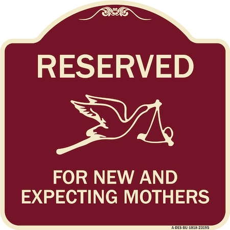 Signmission Reserved for New and Expecting Mothers Heavy-Gauge Aluminum Sign, 18" L, 18" H, BU-1818-23195 A-DES-BU-1818-23195